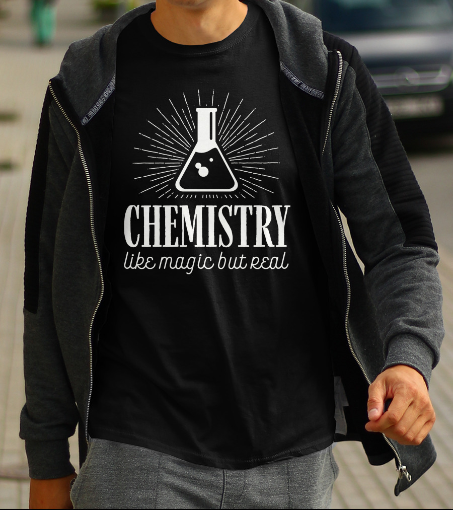 Chemistry Like Magic But Real Beaker Flask Science Fun T-Shirt