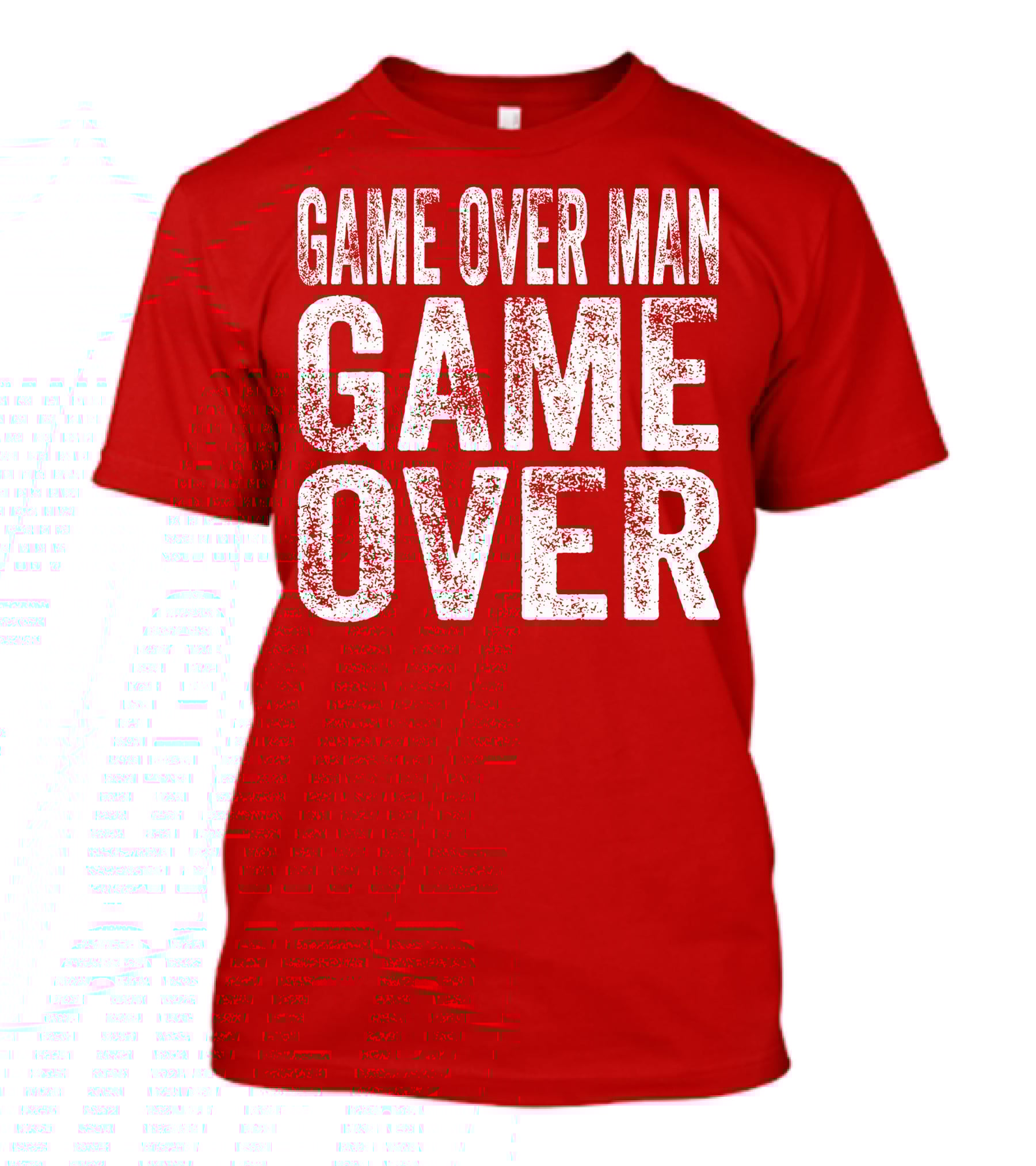 Game Over Man Game Over T-Shirt