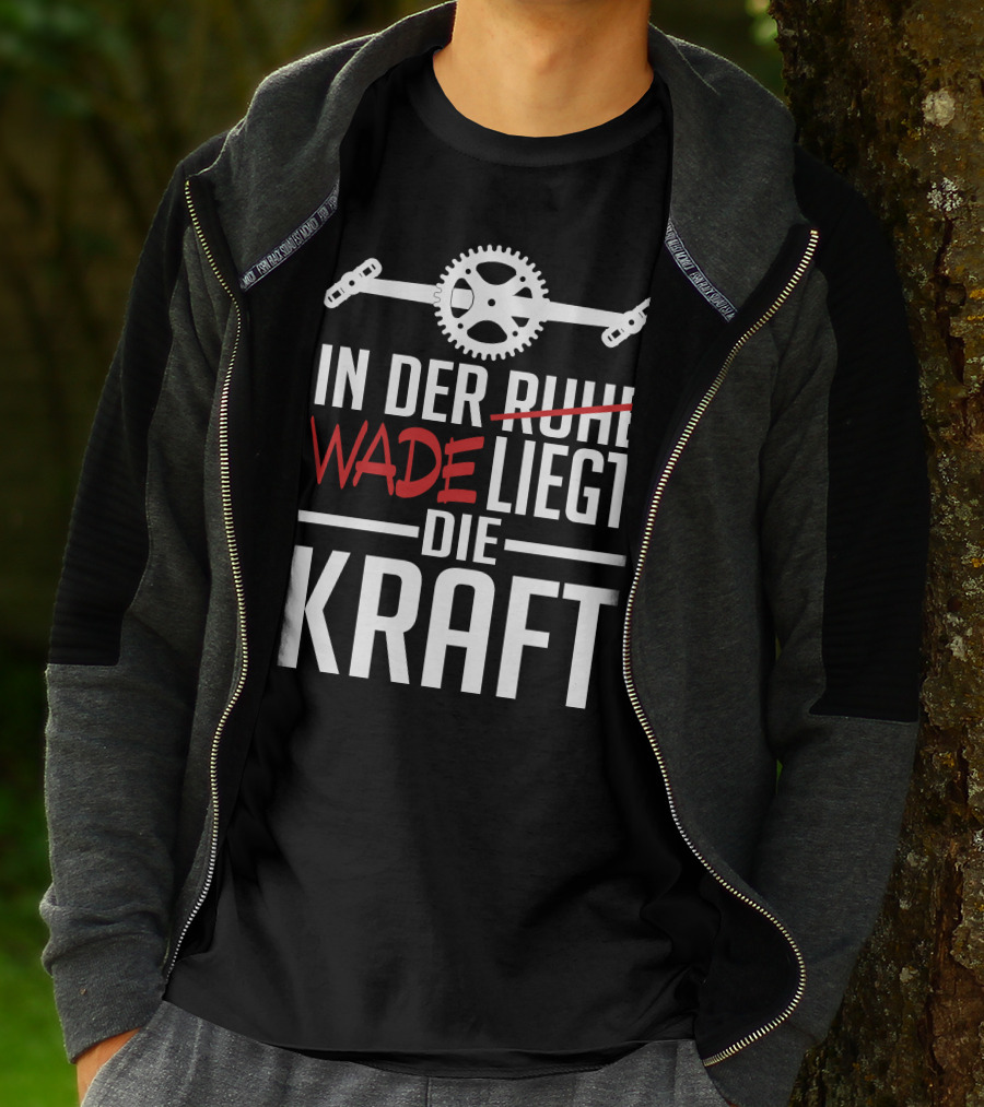 In Der Wade Liegt Die Kraft Mit Zahnrad Und Pedalen T-Shirt