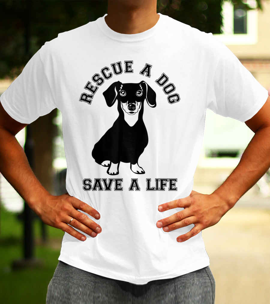 Rescue A Dog Save A Life Dachshund T-Shirt
