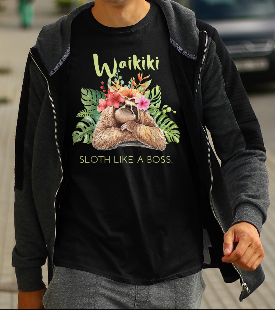 Waikiki Sloth Like A Boss Tropical Vacation T-Shirt