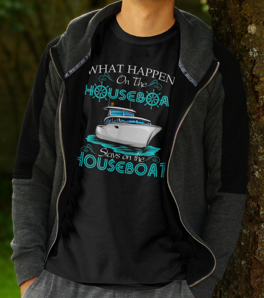 What Happens On The Houseboat Stays On The Houseboat T-Shirt
