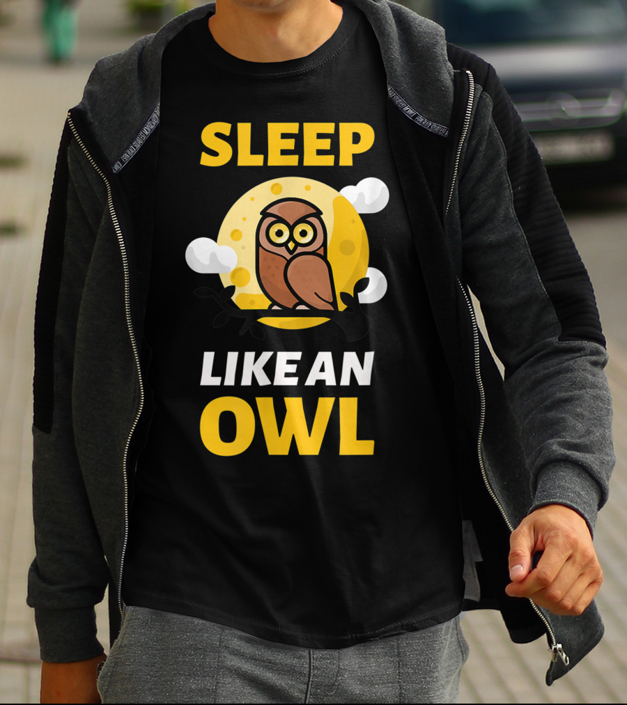 Hilarious Sleep Like An Owl No Sleep Insomnia Sleepless Party T-Shirt