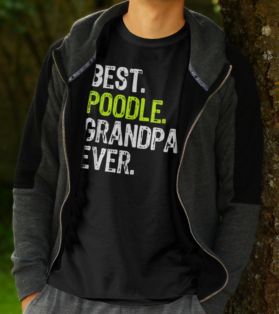Best Poodle Grandpa Ever T-Shirt