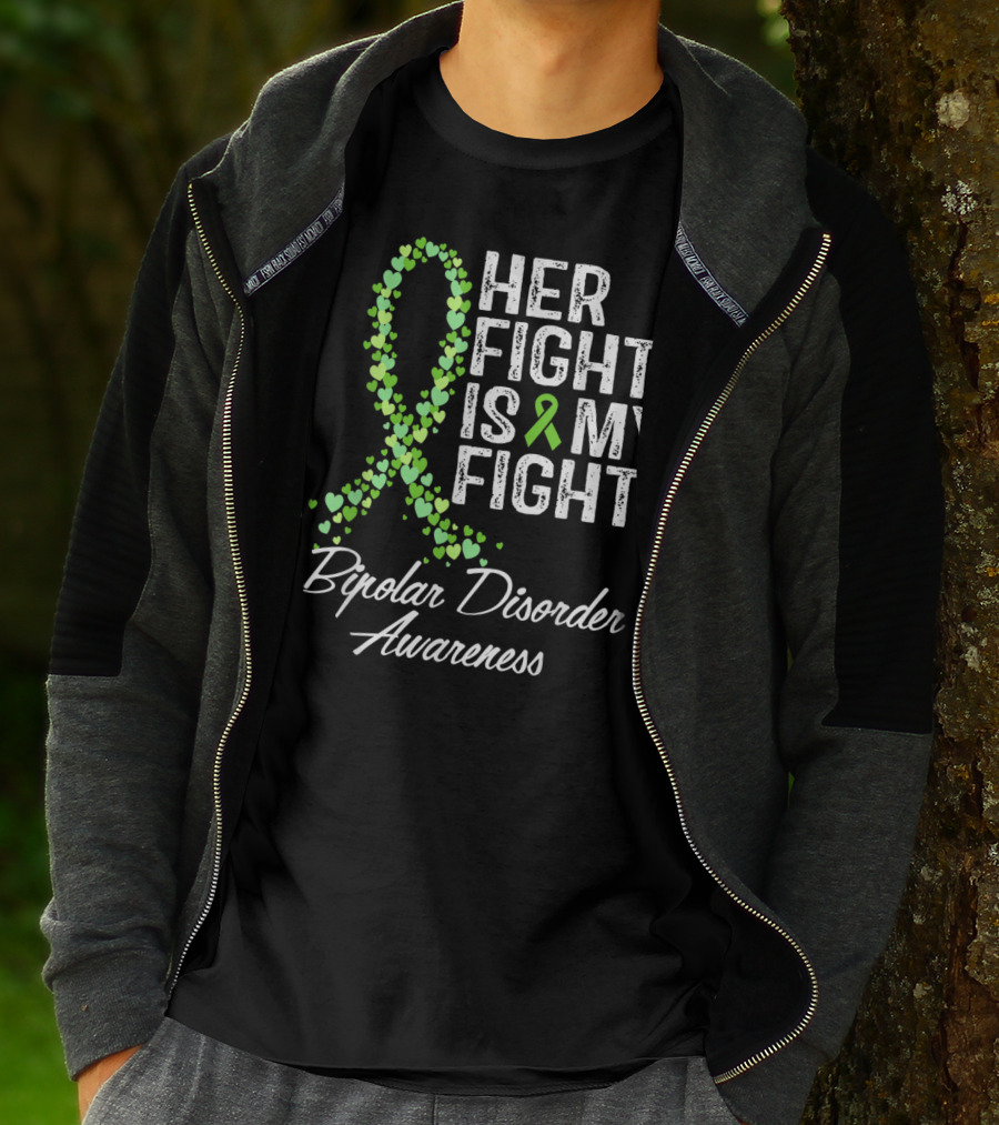 Bipolar Disorder Awareness Her Fight Is My Fight T-Shirt