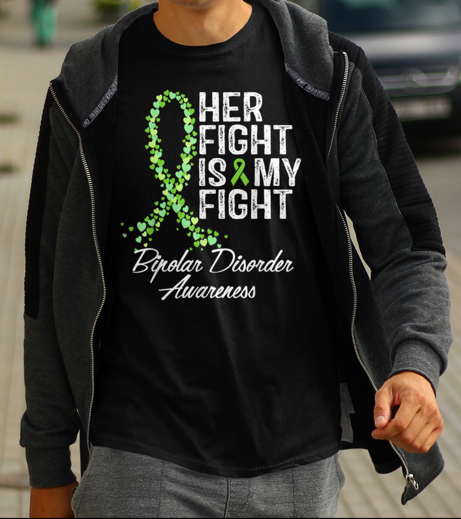 Bipolar Disorder Awareness Her Fight Is My Fight T-Shirt
