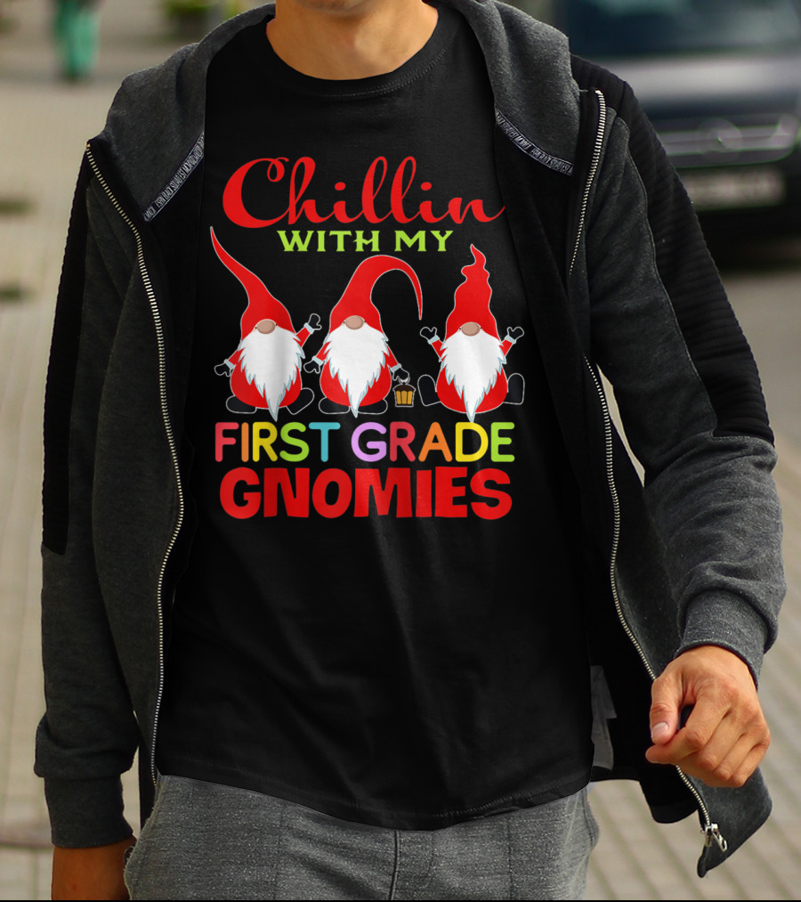 Chillin With My First Grade Gnomies T-Shirt