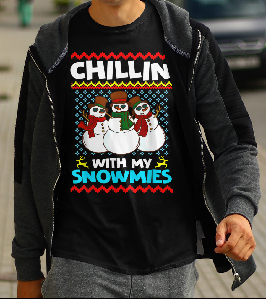 CHILLIN' WITH MY SNOWMIES Snowman Trio Ugly T-Shirt