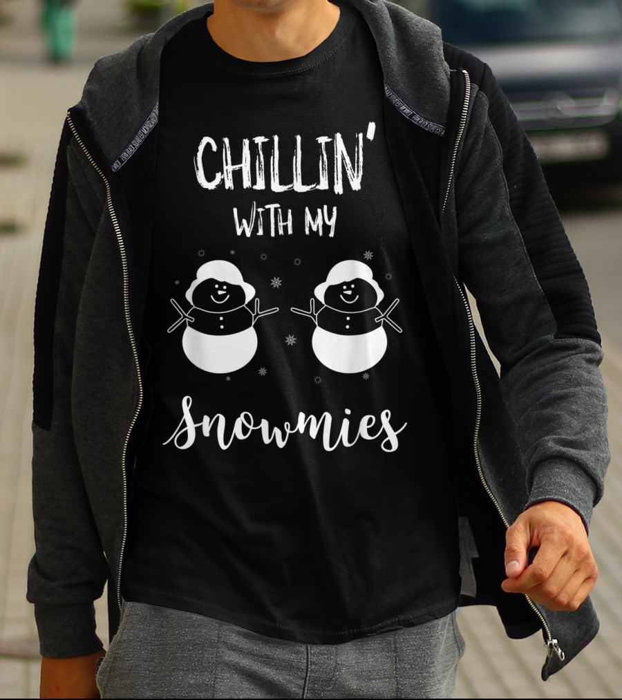 CHILLIN' WITH MY SNOWMIES Snowmen Winter Fun T-Shirt