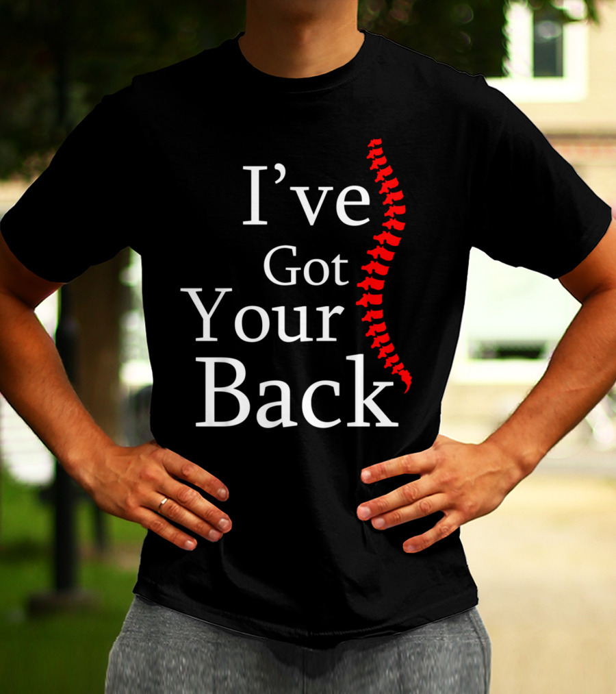 I've Got Your Back Chiropractor Print T-Shirt
