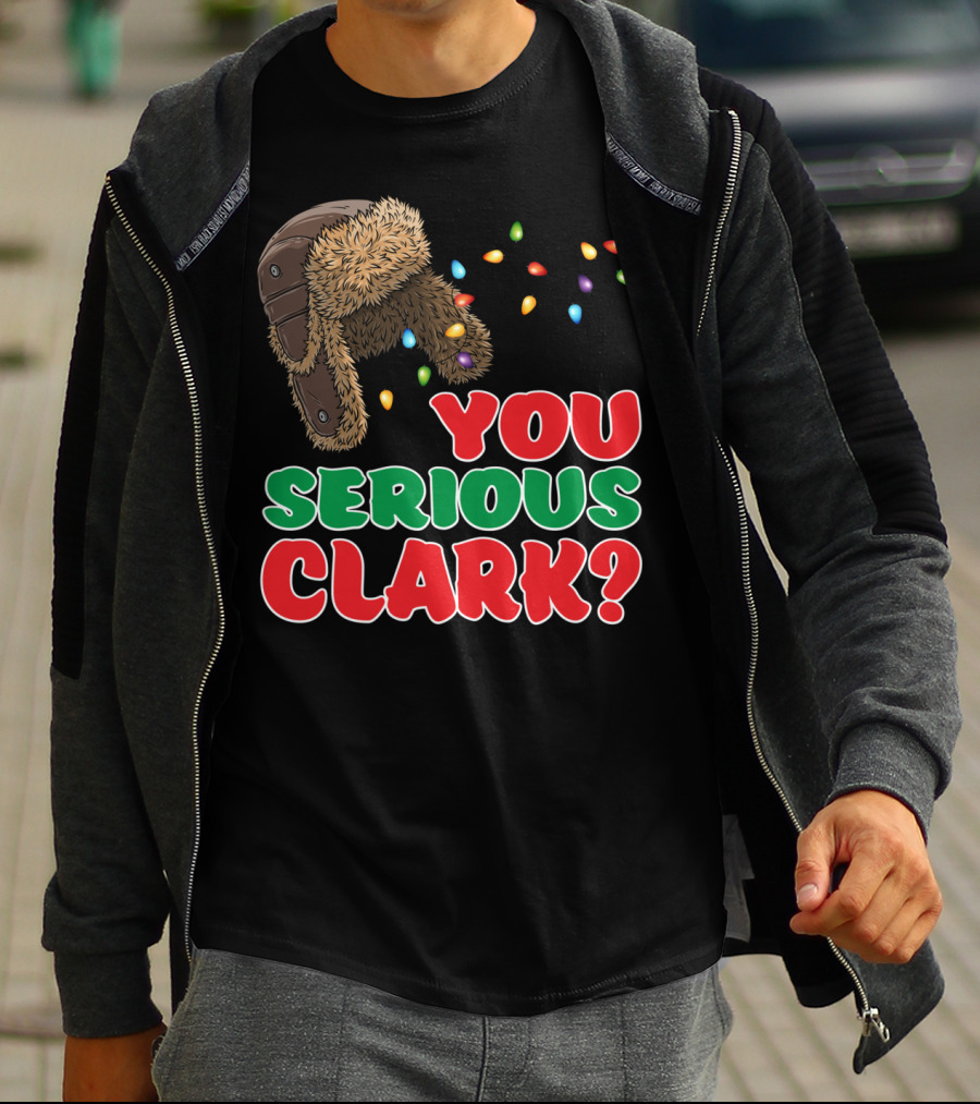 You Serious Clark Christmas Griswold Movie Fan Hat And Lights T-Shirt