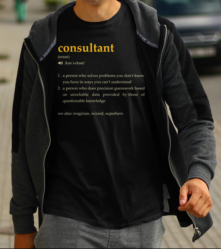 Consultant Definition Description Problem Solver Precision Guesswork Magician Wizard Superhero T-Shirt