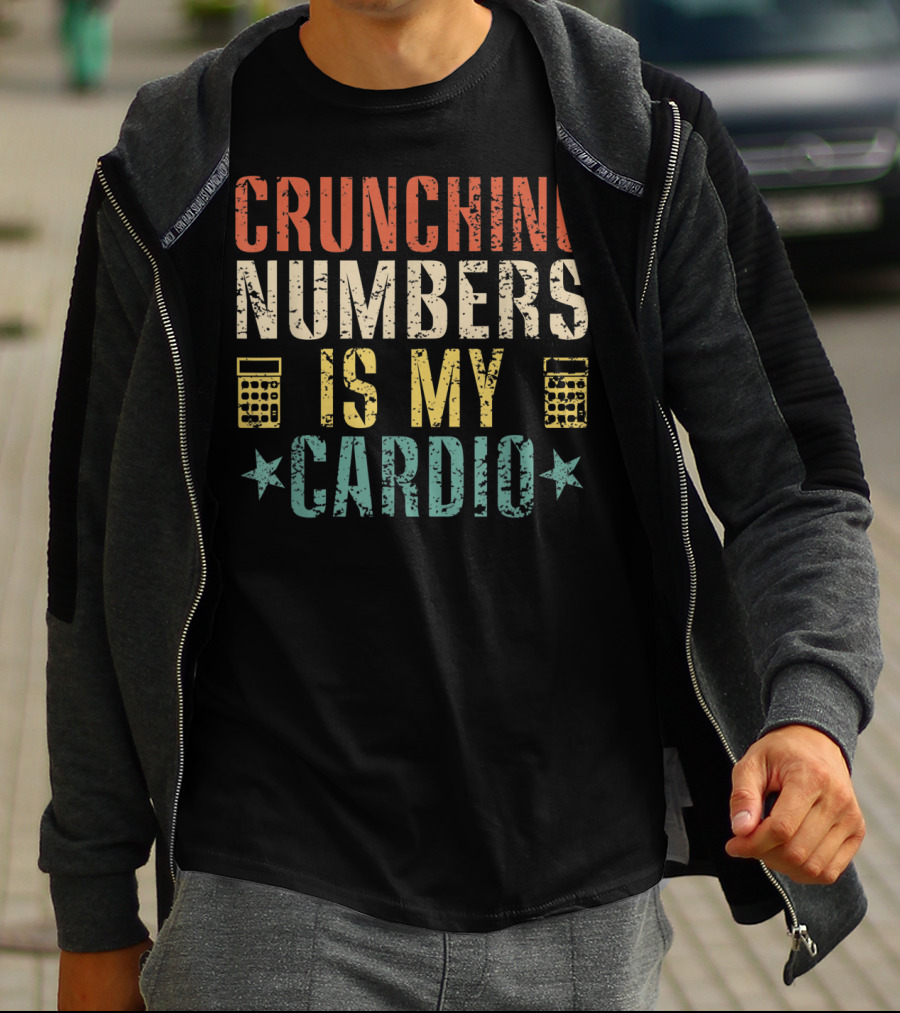 Crunching Numbers Is My Cardio With Calculators And Stars T-Shirt