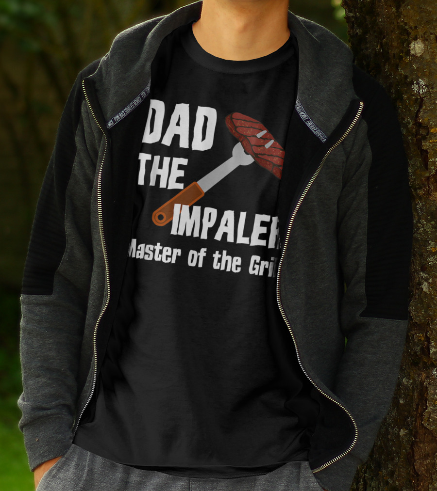 Dad The Impaler Master Of The Grill Steak BBQ Funny Dad T-Shirt