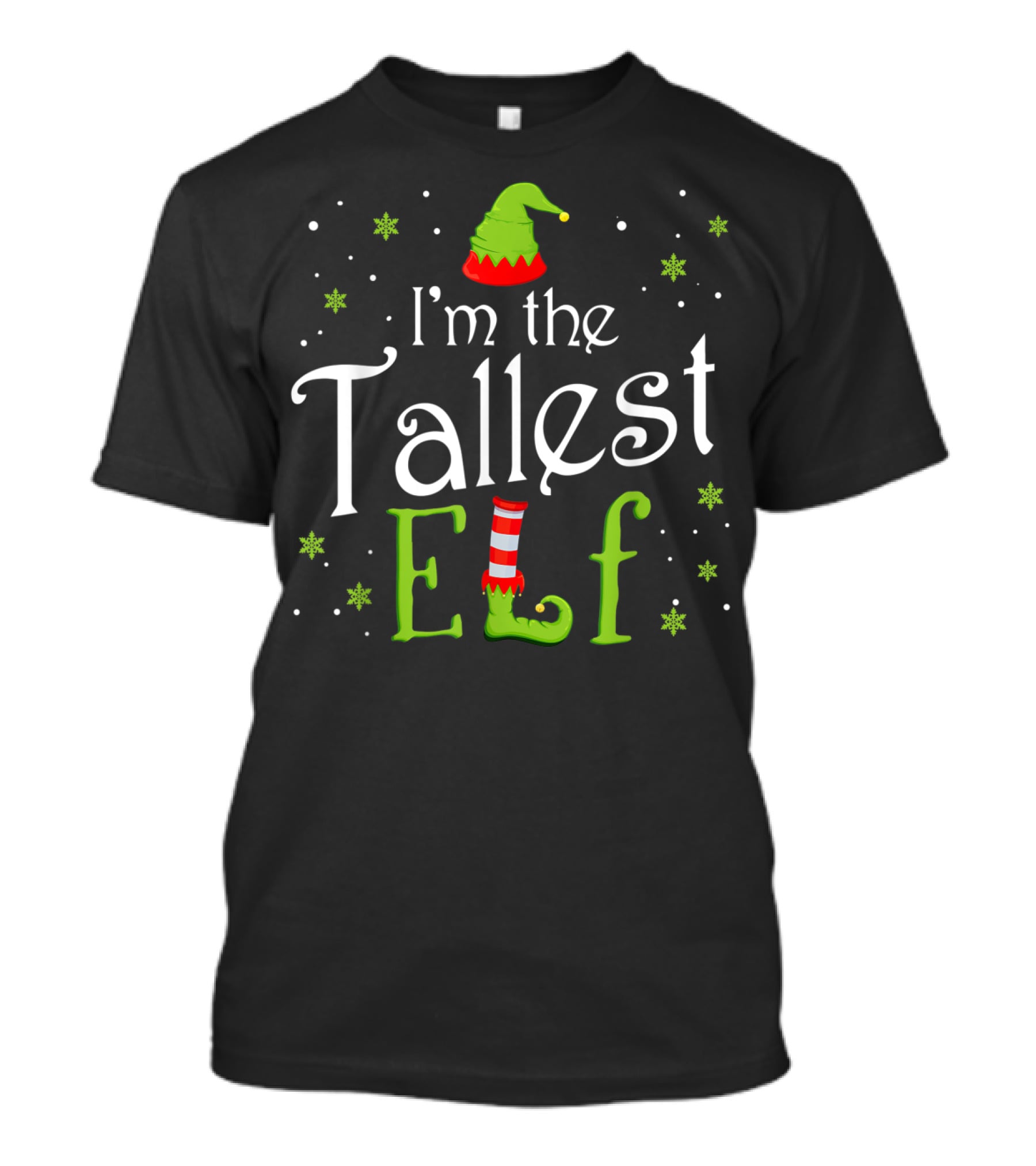 I'm The Tallest Elf Christmas Holiday Humor Group T-Shirt