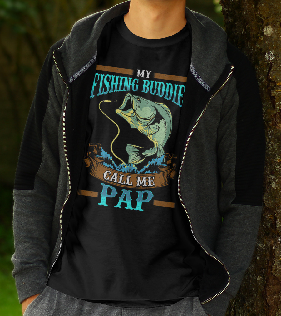 My Fishing Buddies Call Me Pap T-Shirt