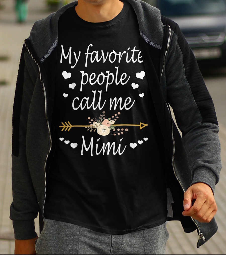 My Favorite People Call Me Mimi With Hearts And Floral Arrow T-Shirt