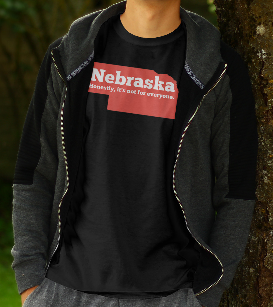 Nebraska Honestly It's Not For Everyone Map T-Shirt