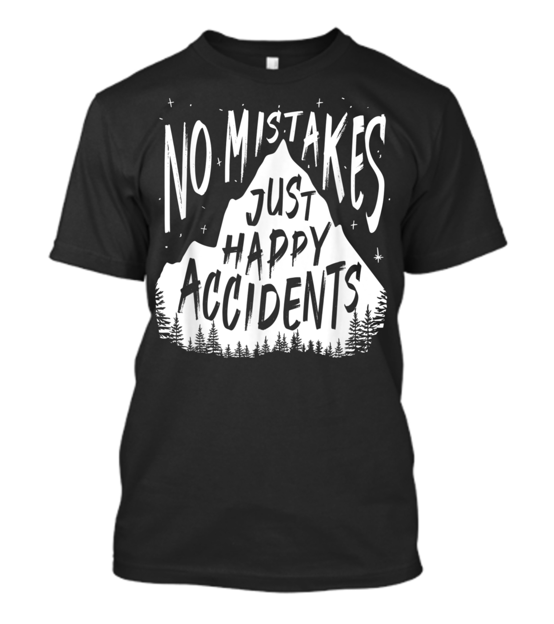 No Mistakes Just Happy Accidents Mountain Forest Stars T-Shirt