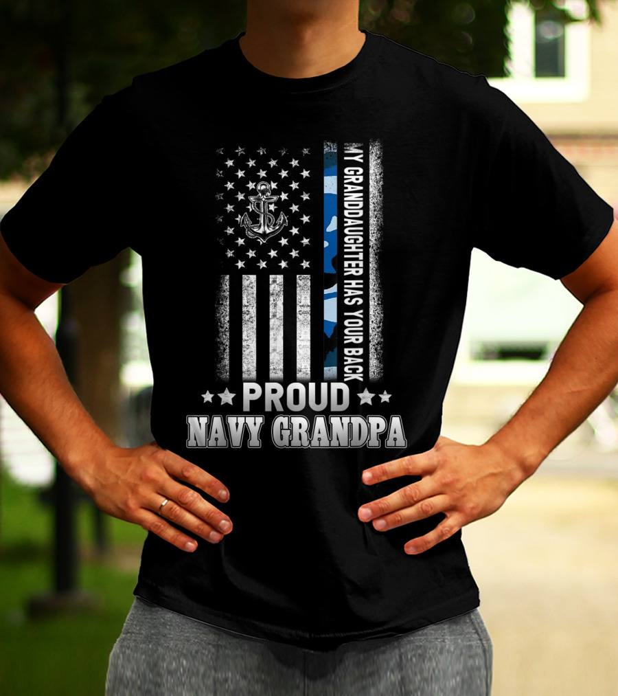 Proud Navy Grandpa My Granddaughter Has Your Back T-Shirt