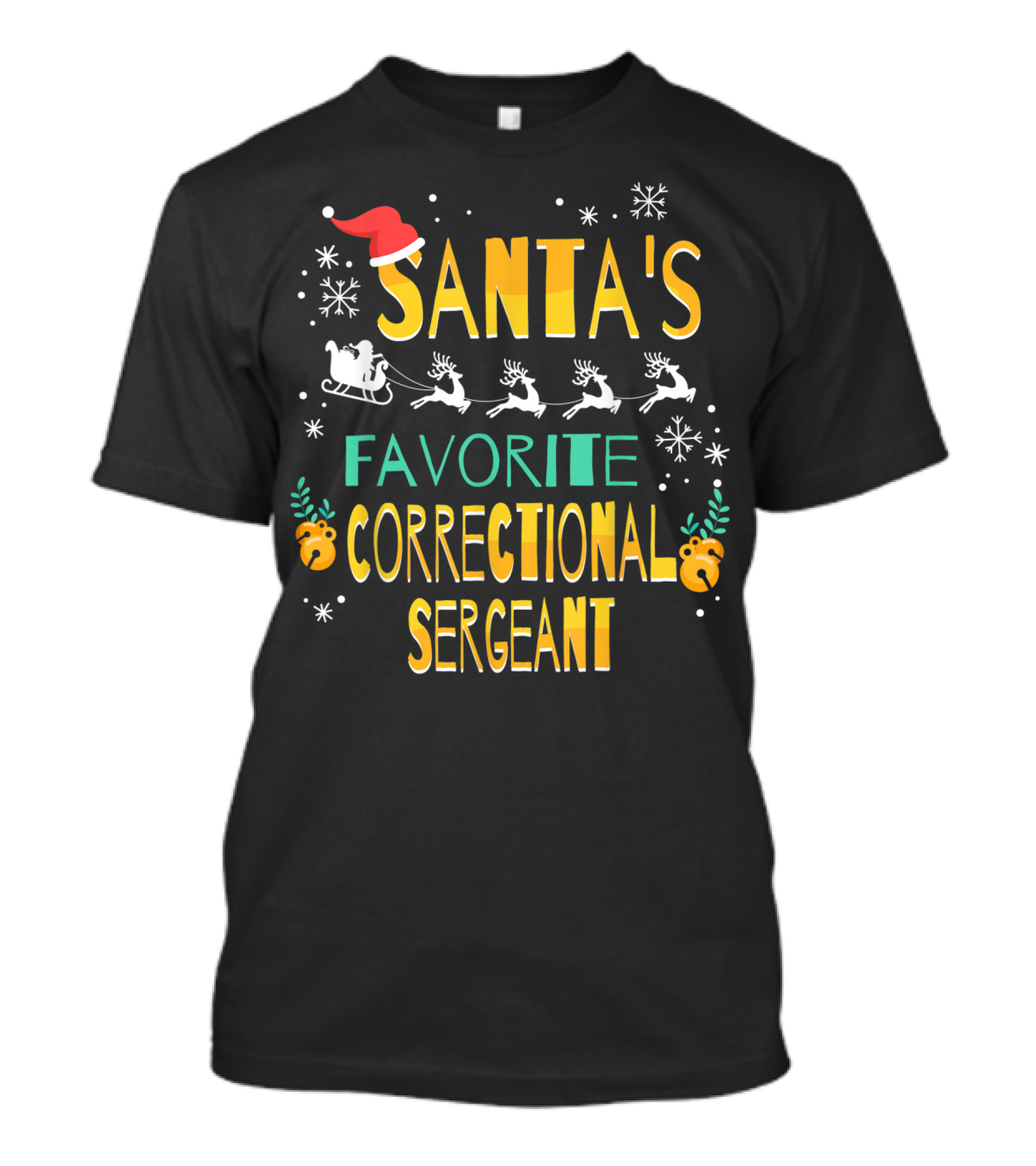Santa's Favorite Correctional Sergeant Reindeer Sled Snowflakes Holiday Hat T-Shirt