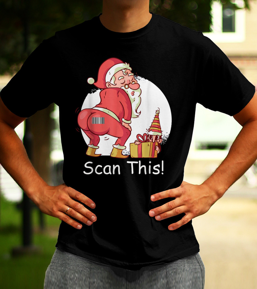 Scan This Santa Claus Butt With Barcode And Holiday Gift T-Shirt