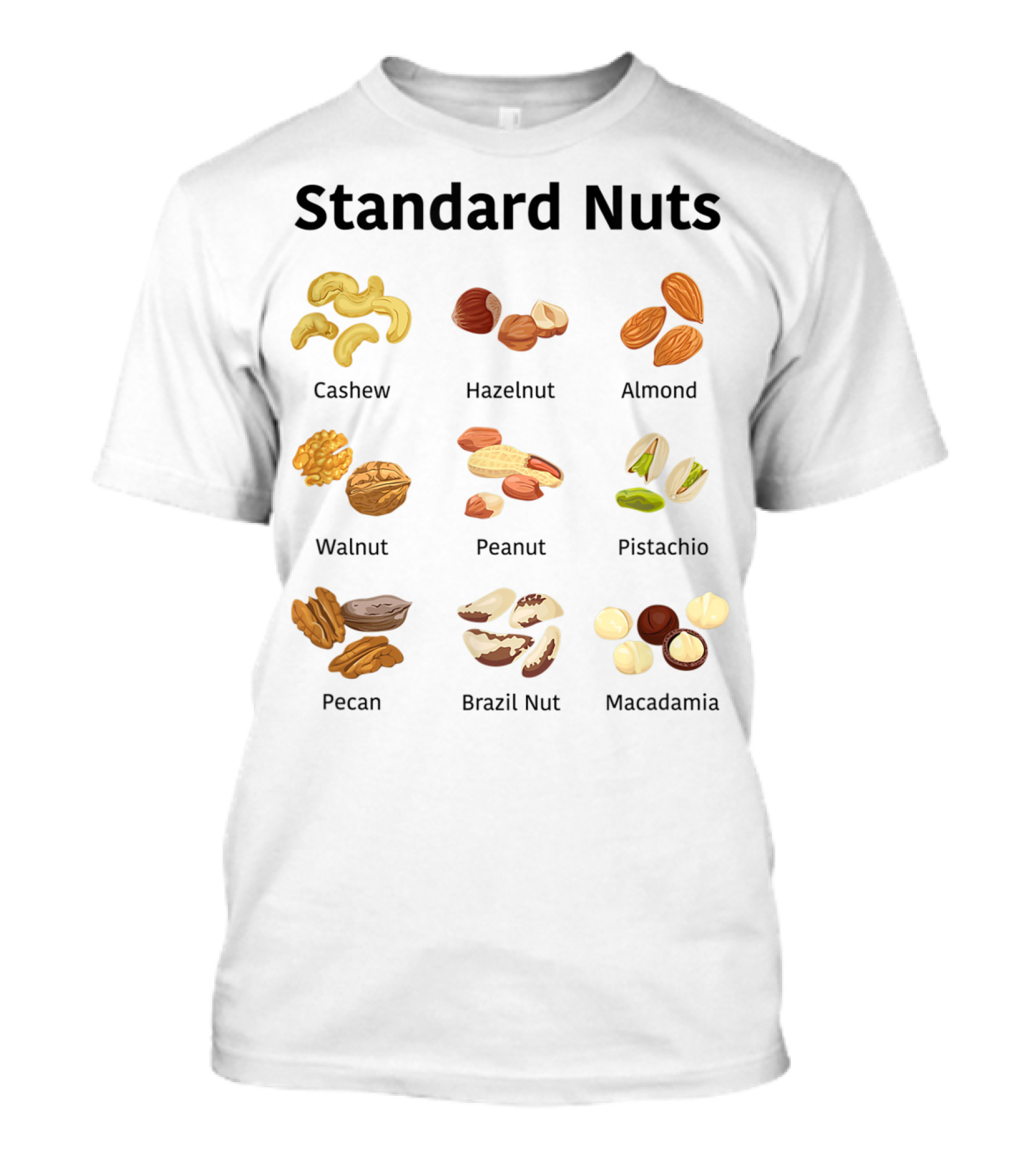 Standard Nuts Youth Cashew Hazelnut Almond Walnut Peanut Pistachio Pecan Brazil Nut Macadamia Lots Of Colors T-Shirt