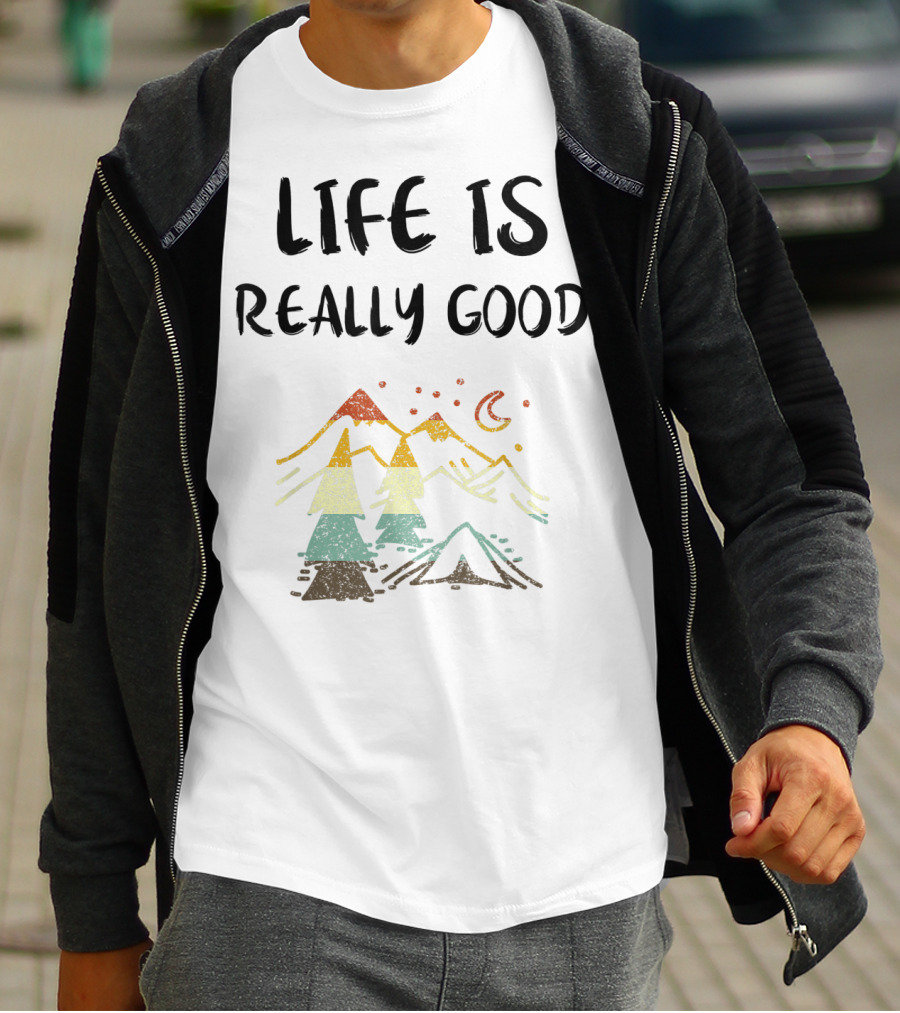 Life Is Really Good Vintage Mountain Camping Lover Scene T-Shirt