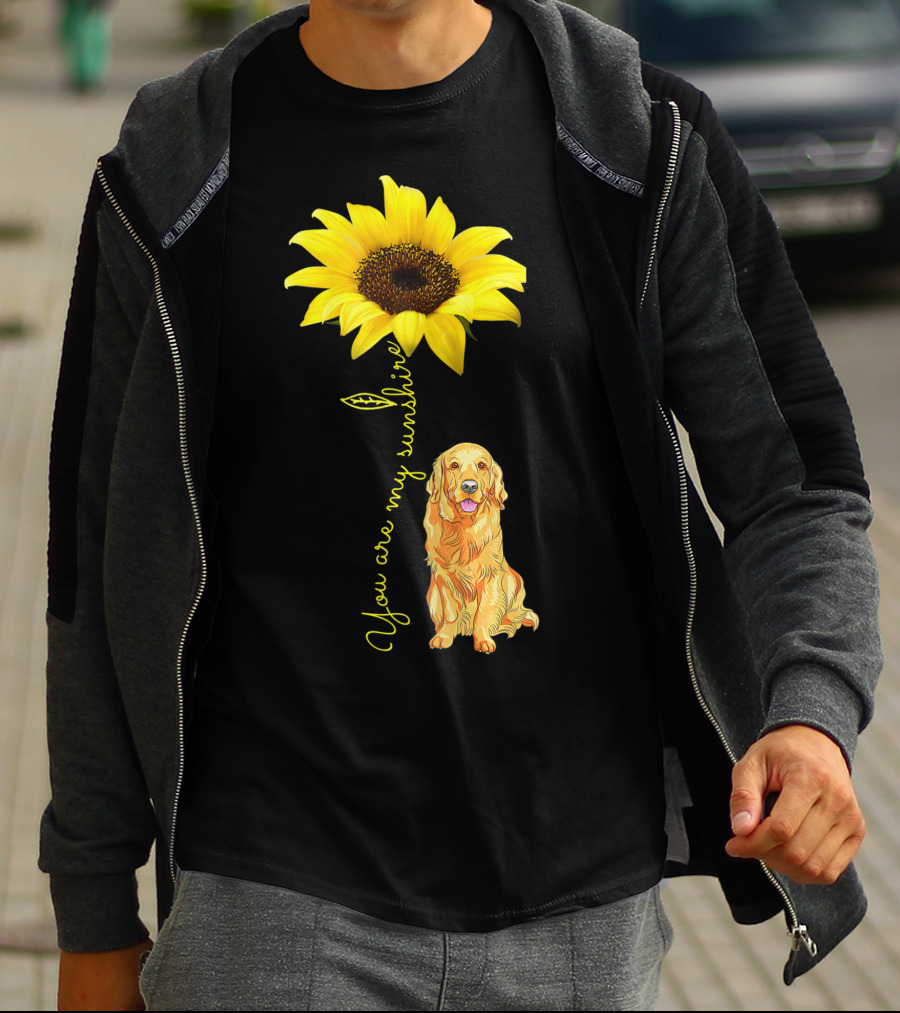 You Are My Sunshine Sunflower With Golden Retriever T-Shirt