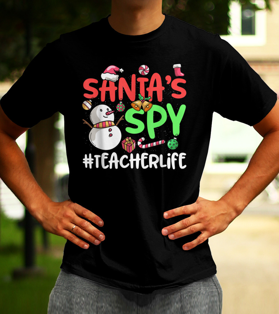 SANTA'S SPY #TEACHERLIFE Snowman Candy Canes Bells Christmas Elements T-Shirt
