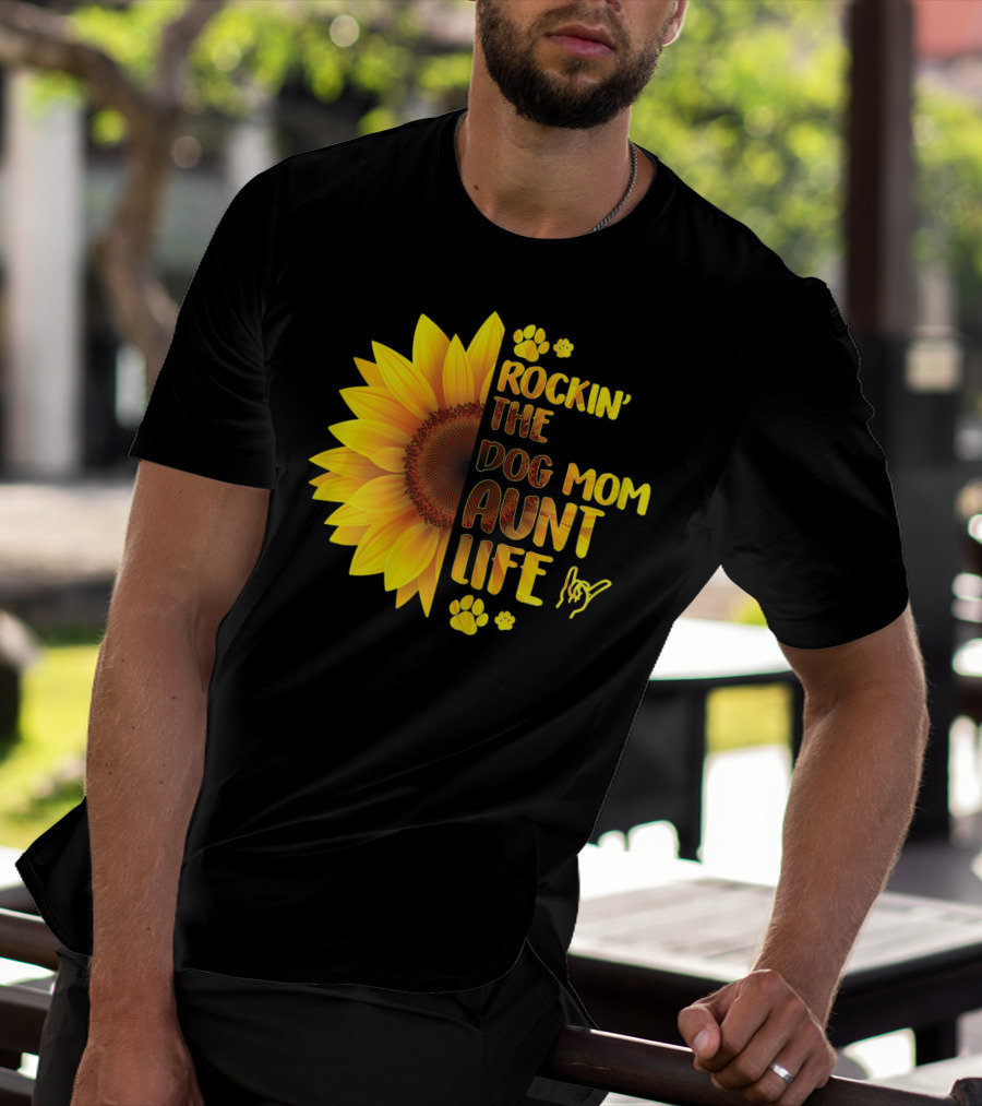 Rockin' The Dog Mom Aunt Life Sunflower Paw Prints T-Shirt