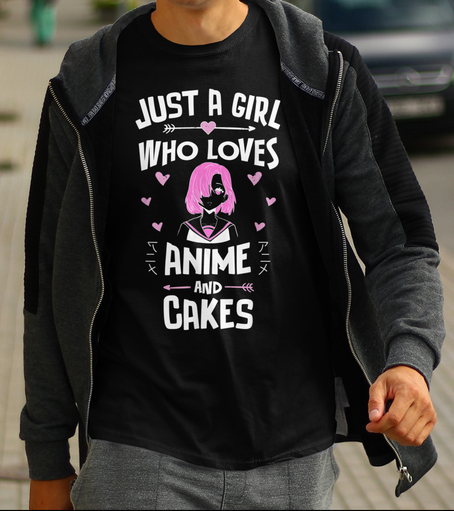 Just A Girl Who Loves Anime And Cakes Anime And Cakes T-Shirt