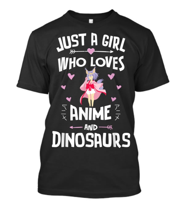 Just A Girl Who Loves Anime And Dinosaurs T-Shirt