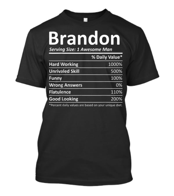 Brandon Nutrition Facts Chart Serving Size One Awesome Man T-Shirt