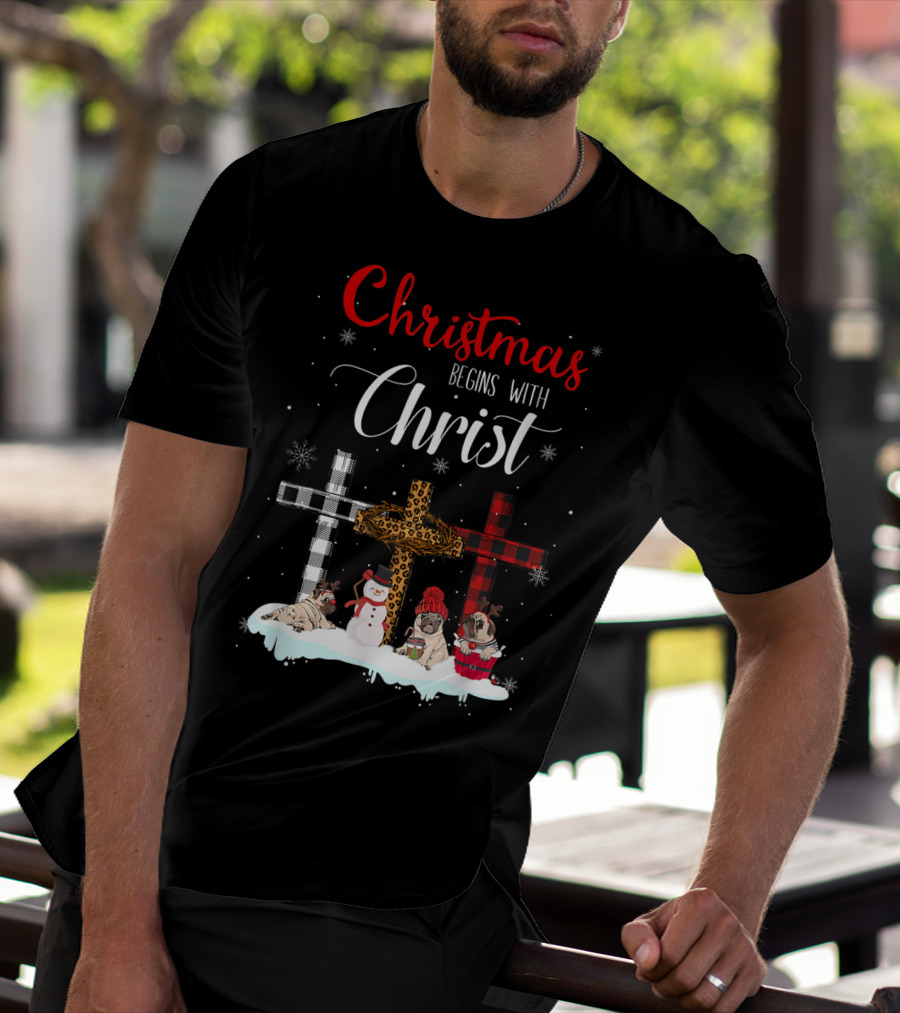 Christmas Begins With Christ Crosses Snowman Pugs T-Shirt