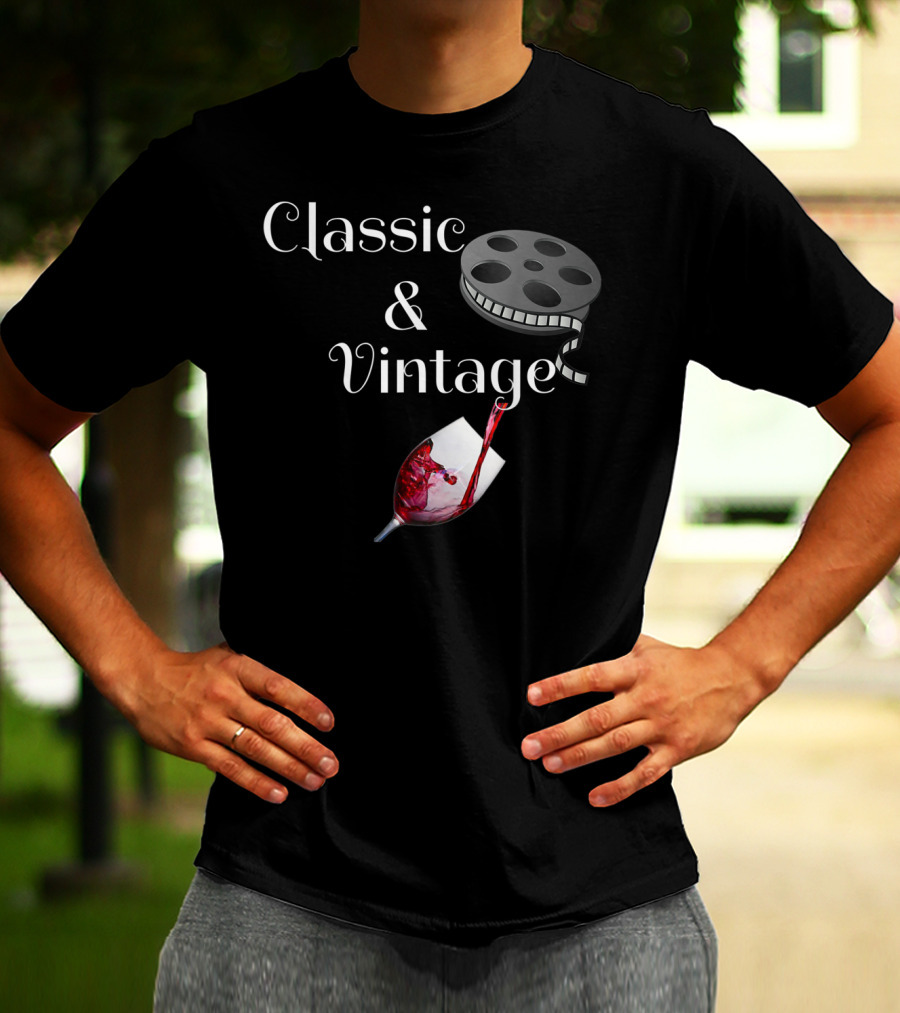 Classic Movies And Vintage Wine Reel And Wine Pouring T-Shirt