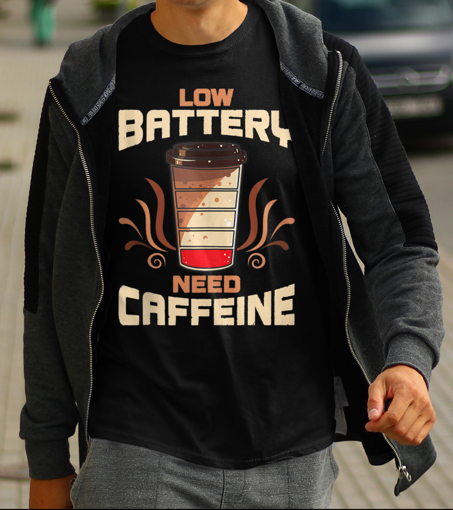 Low Battery Need Caffeine Funny Coffee T-Shirt