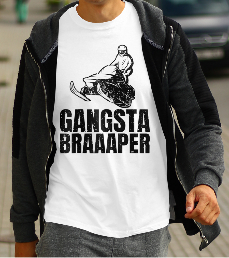 Gangsta Braaaper Cool Snowmobiler Pun Snowmobile Rider T-Shirt