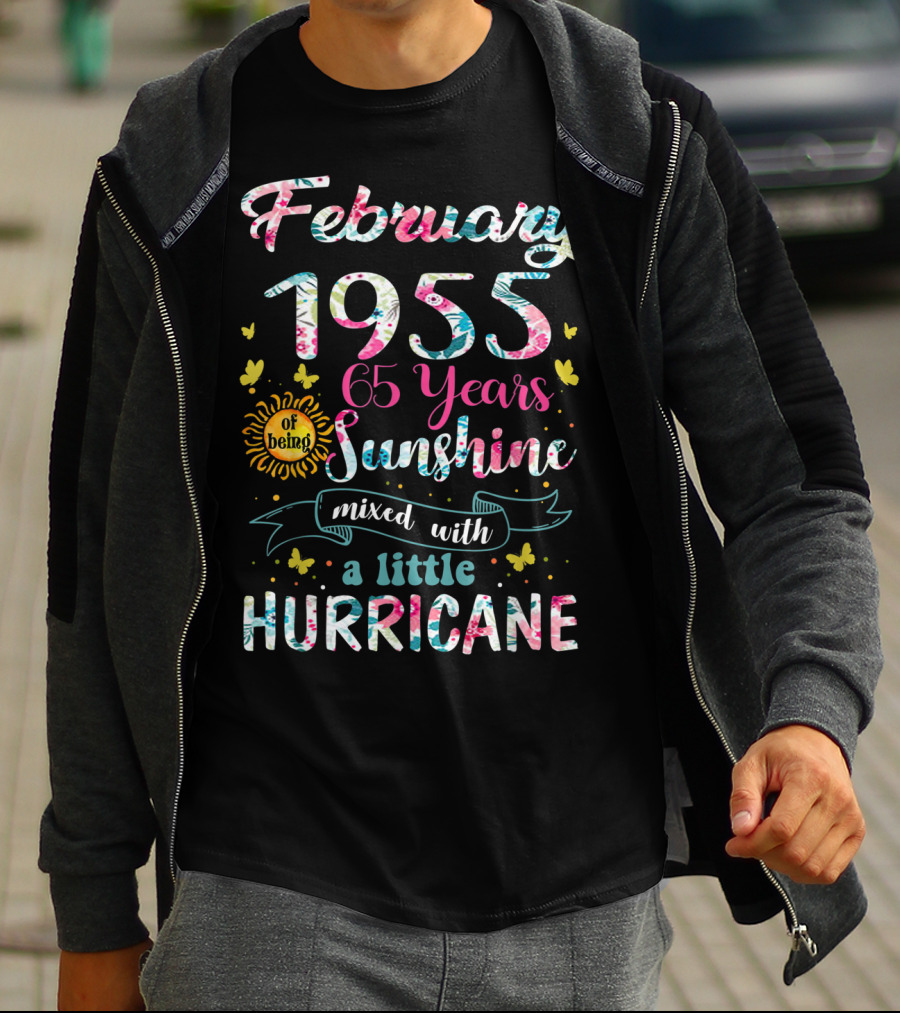 February 1955 65 Years Of Being Sunshine Mixed With A Little Hurricane T-Shirt