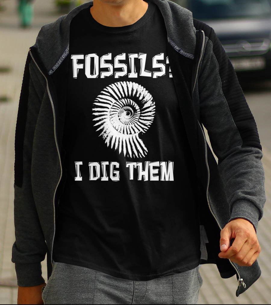 Fossils Fossil Hunter Collector Paleontology I Dig Them T-Shirt