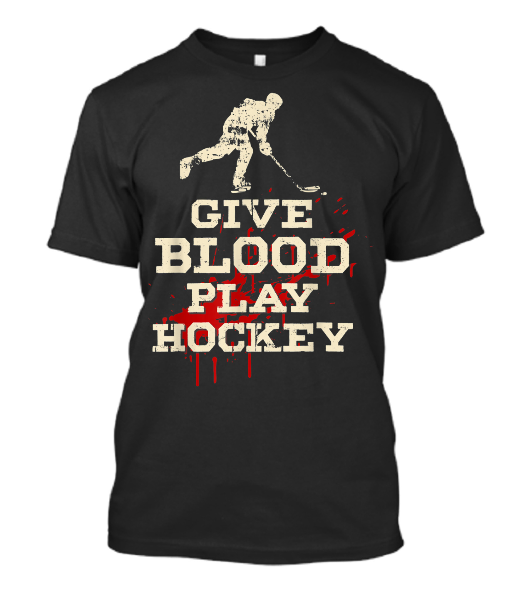 Give Blood Play Hockey Funny Ice Hockey Player T-Shirt