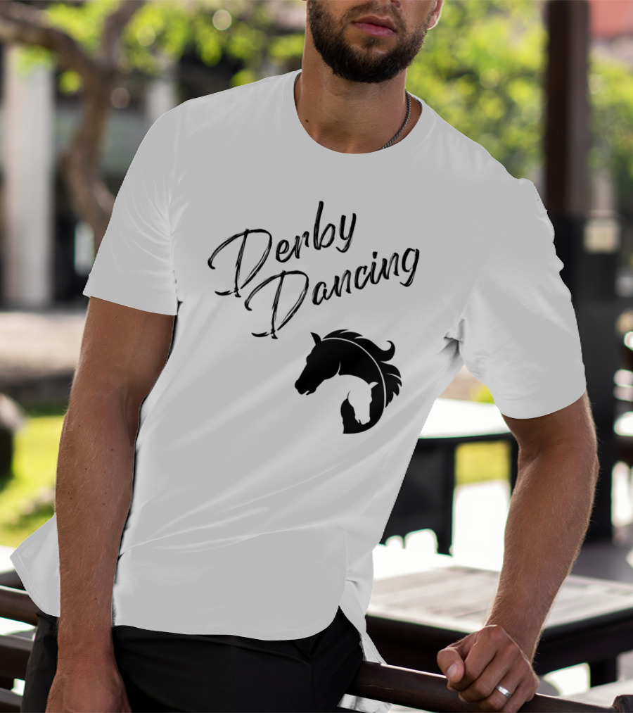 Derby Dancing Horse Racing Pun T-Shirt