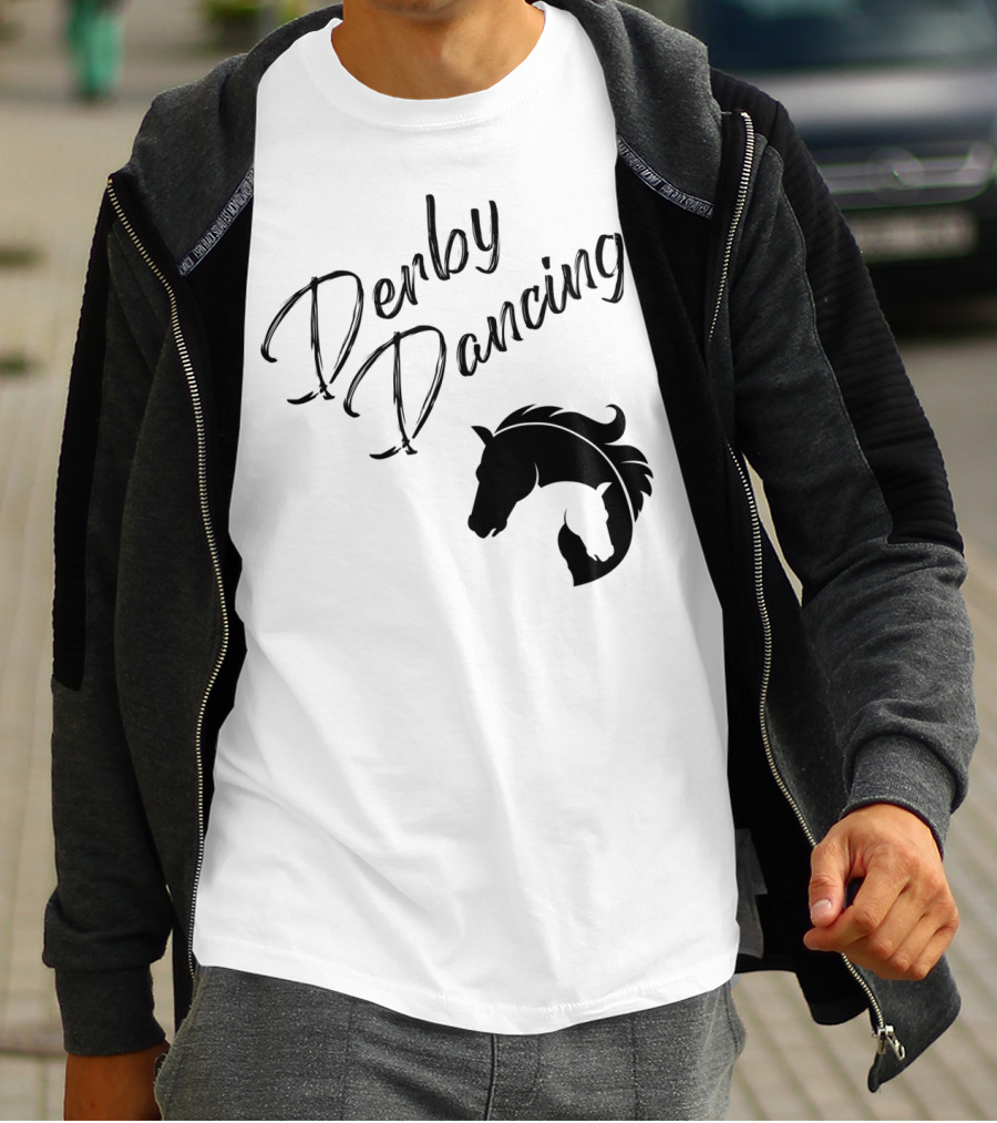 Derby Dancing Horse Racing Pun T-Shirt