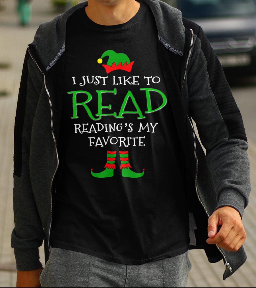 I Just Like To Read Reading's My Favorite Elf Hat And Shoes T-Shirt
