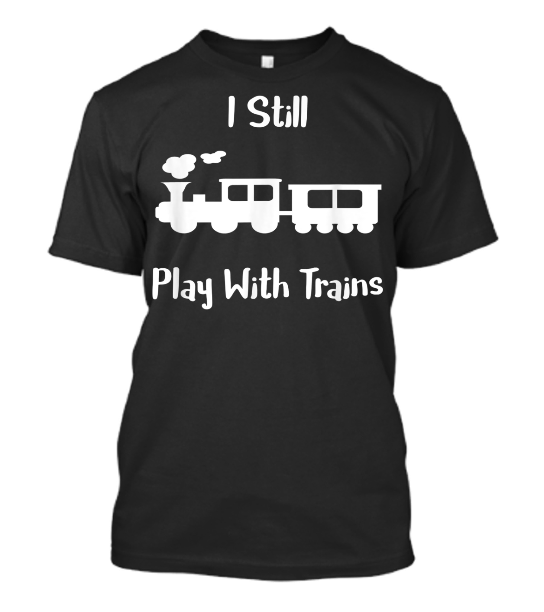 I Still Play With Trains Retro Steam Engine T-Shirt
