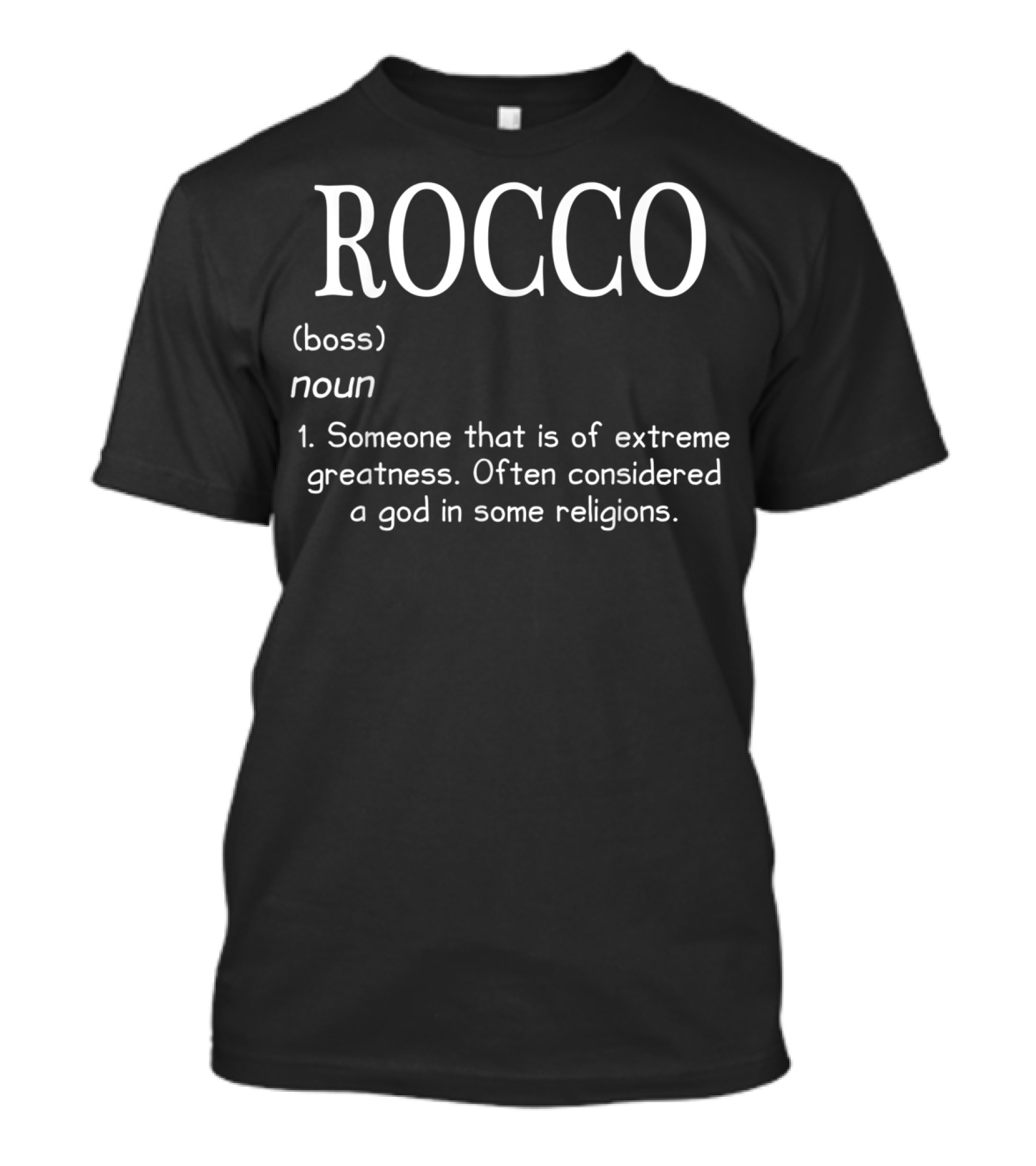 Rocco Boss Extreme Greatness Definition Noun T-Shirt