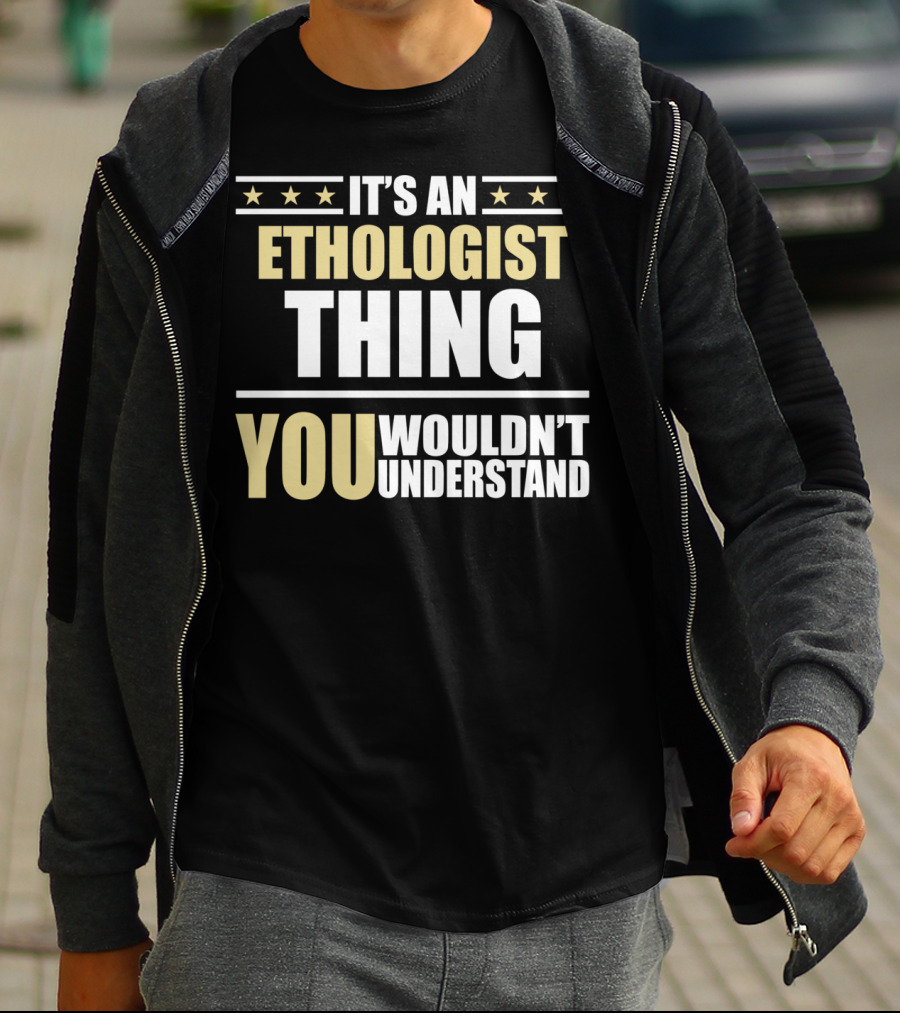 Inked It's An Ethologist Thing You Wouldn't Understand T-Shirt