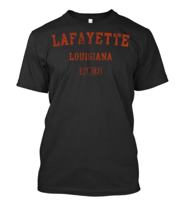 Lafayette Louisiana Est. 1821 T-Shirt