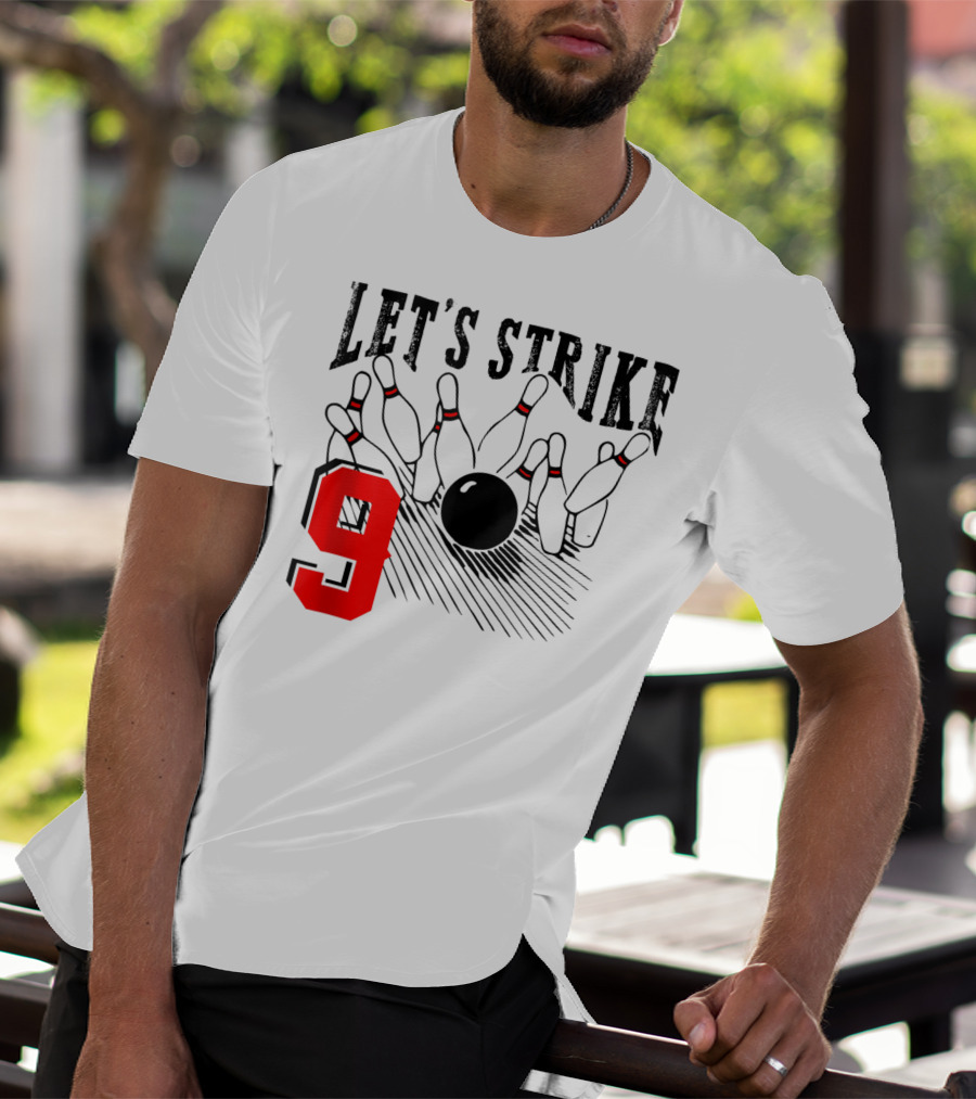 Let's Strike 9 Bowling Birthday Bowler T-Shirt