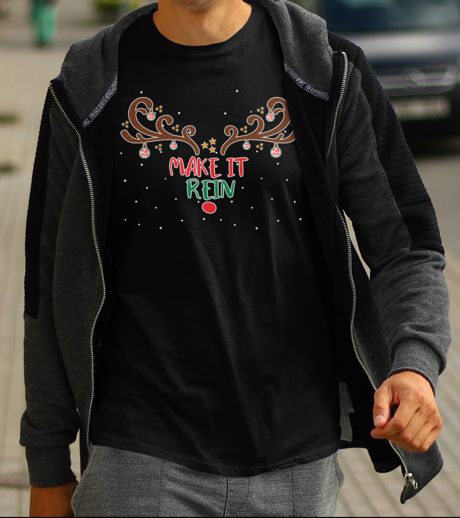 Make It Rein Christmas Reindeer Antlers Stars Snowflakes T-Shirt